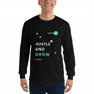 Hustle and grow - Long Sleeve Shirt